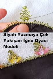 Siyah Yazmaya Cok Yakisan Igne Oyasi Modelleri Yazma Boncuk Dokuma Desenleri Oya Ornekleri