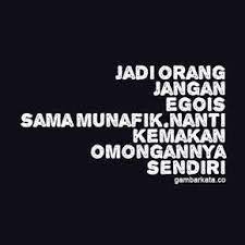 Atau dapat anda cetak sendiri (di percetakan. Gambar Kata Kata Untuk Orang Egois Kata Kata Kata Kata Motivasi Kata Kata Indah