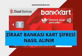 Ziraat Bankasi Kart Sifresi Alma Finans Haberleri Kredi Haberleri Banka Haberleri