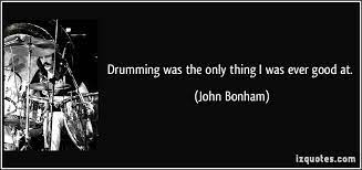 Browse top 10 most favorite famous quotes and sayings by john bonham. John Bonham Quotes Quotesgram