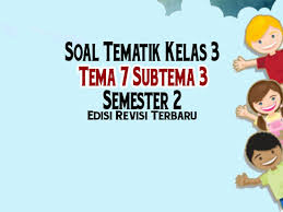 Aug 19, 2021 · soal uts tema 1 subtema 2 kelas 3 semester 1.soal pts kelas 3 sd semester 2 tema 5 subtema 1 dan subtema 2 oleh m. Contoh Soal Kelas 3 Tema 7 Subtema 3 Nurul Hidayah