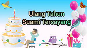 Fakta ini mungkin sudah anda ketahui. Ucapan Ulang Tahun Buat Suami Youtube