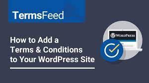 Click here to learn more about how to write terms and conditions using our online generator. How To Add Terms And Conditions To Your Wordpress Site Termsfeed