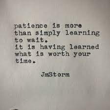 Patience Patience Quotes Be Patient Quotes Storm Quotes
