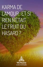 Karma De L Amour Et Si Rien N Etait Le Fruit Du Hasard Wemystic France Karma Amour Meilleur Relation