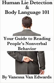 A fun ending to any card trick! Buy Human Lie Detection And Body Language 101 Your Guide To Reading People S Nonverbal Behavior Book Online At Low Prices In India Human Lie Detection And Body Language 101 Your Guide