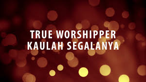 Yesus kau termanis di hidupku yesus kau terindah di hatiku kaulah yang terutama di hidupku. Kidungonline Com Kaulah Segalanya True Worshippers Kaulah Segalanya