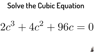 Having x twice in the same otherwise the whole value changes. 43 Solve The Cubic Equation 2c 3 4c 2 96c 0 By Factoring And Completing The Square Youtube