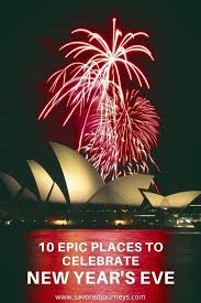 10 Epic Places To Celebrate New Year S Eve Halloween Travel Amazing Travel Destinations Christmas Travel