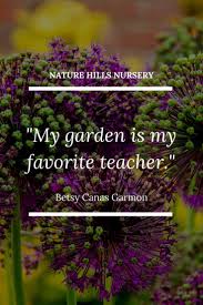 It S True We All Have So Much To Learn From Our Gardens Gardening Quotes Online Plant Nursery Plant Nursery Garden Quotes