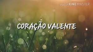 Conjunto voz da verdade ainda não enviou a letra e o clipe dessa música. Musica Coracao Valente Com Letras Tec Music Youtube