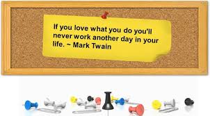 Love What You Do And Never Work A Day If You Love What You Do You Ll Never Work Another Day In Your Life Mark Twain Fb Com Businesssuccesscafe Success Success Quotes Love You Day
