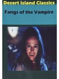 Fangs of the Living Dead (1969) On DVD - Loving The Classics