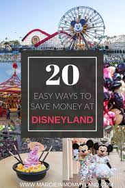 How To Save Money At Disneyland 20 Top Tips Marcie In Mommyland Disneyland Planning Disneyland Vacation Disney Vacation Planning