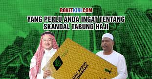 Arabic صندوق الحج) is the malaysian hajj pilgrims fund board. Yang Perlu Anda Ingat Tentang Skandal Tabung Haji Roketkini Com