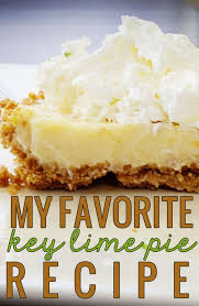 My Favorite Key Lime Pie Recipe Key Lime Recipes Lime Pie Recipe Lime Recipes