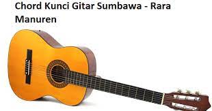 Chord Kunci Gitar Sumbawa Rara Manuren Calonpintar Com