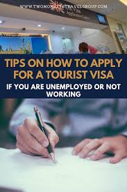 When you're given an opportunity to interview you'll be concentrating on how to impress the interviewer, what to we. How To Apply For A Tourist Visa If You Are Unemployed Or Not Working