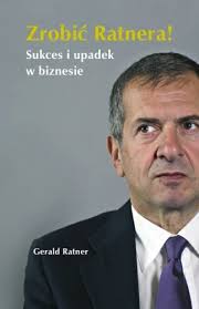 Zrobić Ratnera! Sukces i upadek w biznesie