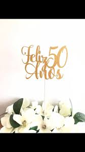Happy Birthday Cake Images In Spanish Feliz Cumpleanos Cake Topper Happy Birthday Cake Topper Spanish Birthda Spanish Cake Topper 50 Anos Fifty Birthday Any Age Birthday Cake Toppers Happy Birthday Cake Topper Happy Birthday Cakes