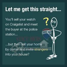 Really Think About This Is Saving Some Commission Worth Letting Strangers Come Into Your Home Unassisted Stacyhiers Selling House Home Buying Let It Be