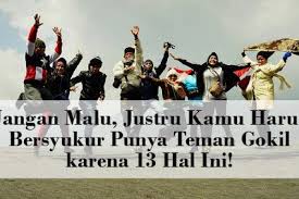 Kemaren ketika kak cimeh bikin caption tentang kepergian kak lea. Jangan Malu Justru Kamu Harus Bersyukur Punya Teman Gokil Karena 13 Hal Ini