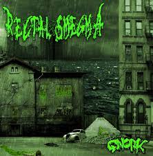 Gnork | RECTAL SMEGMA | Rotten Roll Rex