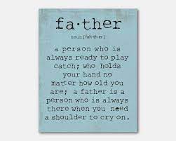 My father talks to me every day, too. Father S Day Or Any Day Wall Art A Father Is A Person