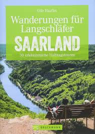 Saarland has a population of just over one million, so it isn't that big. Wanderfuhrer Saarland Wanderungen Fur Langschlafer Saarland 30 Erlebnisreiche Halbtagstouren Halbtagstouren Und Ausfluge Fur Die Ganze Familie Ein Erlebnisfuhrer Fur Das Saarland Amazon De Haafke Udo Bucher
