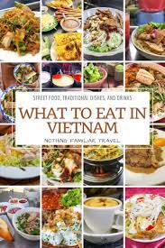 What To Eat In Vietnam Best Street Food Traditional Dishes And Drinks Best Street Food Street Food Food Guide
