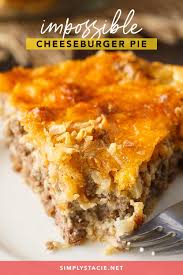 Bisquick Impossible Cheeseburger Pie Recipe Impossible Cheeseburger Pie Recipe Cheeseburger Pie Yummy Food Easy Meat Pie Recipe