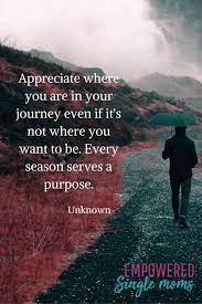 Life Is A Journey Single Mom Quotes Inspirational Quotes For Moms Encouragement Quotes