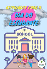 Atividades super divertidas para homenagear os nossos e estudantes! Atividades Para O Dia Do Estudante Atividades Para A Educacao Infantil Cantinho Do Saber