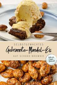 Selbstgemachtes Eis Mit Gebrannten Mandeln Rezept Einfacher Nachtisch Selbstgemachtes Eis Gebrannte Mandeln