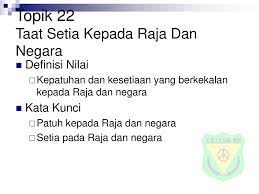 301 jebat derhaka budaya bod0h politik merosakkan ketelusan pengurusan negara. Topik 22 Taat Setia Kepada Raja Dan Negara Ppt Download