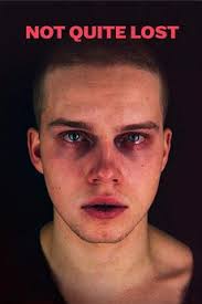 Not Quite Lost (2020) directed by Kristian Repshus • Reviews, film + cast •  Letterboxd