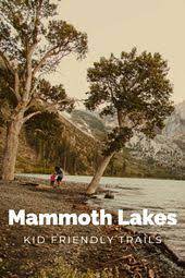 8 Kid Friendly And Easy Hikes In Mammoth Lakes Mammoth Lakes California Travel Mammoth Lakes California