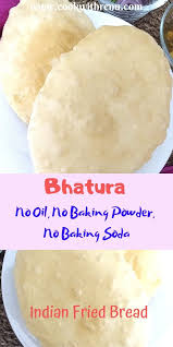 Bhatura Without Oil Or Baking Pwd Or Baking Soda In Dough Cook With Renu Bhatura Recipe Indian Food Recipes Recipes