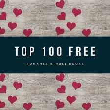 Top 100 Free Romance Kindle Books In 2020 Good Romance Books Kindle Books Free Kindle Books