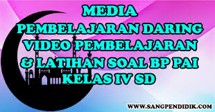 Jumat, desember 04, 2020 2 comments Media Pembelajaran Daring Video Pembelajaran Dan Latihan Soal Bp Pai Kelas Iv Sd Sang Pendidik