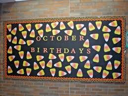 Simple Birthday Bulletin Board Ideas For Office October Birthday Bulletin Board Candy Corns Birthday Bulletin Birthday Bulletin Boards Halloween Bulletin Boards
