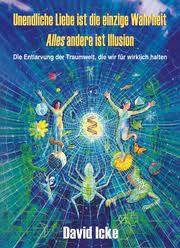 David icke talks to guy tal in israel. Unendliche Liebe Ist Die Einzige Wahrheit Alles Andere Ist Illusion Kartoniertes Buch Ravensbuch Online Shop Bucher Veranstaltungen Ebooks