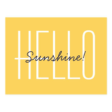 Hello Sunshine Yellow Typography Quote Postcard Zazzle Com In 2020 Sunny Day Quotes Sunshine Quotes Hello Quotes