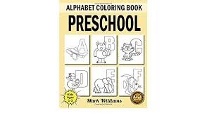 Download Preschool Alphabet Coloring Book Coloring Book For Kids Ages 1 3 Preschool Coloring Book The Little Abc Coloring Book Letter Coloring Book For Toddler Abc Coloring Book Publication Mark Williams 9798651047321 Amazon Com Books