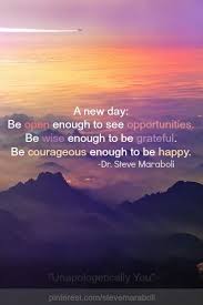 'good morning' quotes and sayings. 30 It S A New Day Ideas New Day A New Day Inspirational Quotes