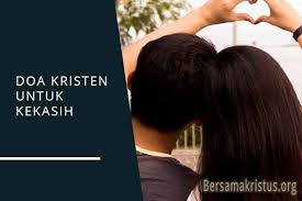 Doa agar kekasih rindu setengah mati dan tidak selingkuh. 8 Doa Kristen Katolik Untuk Kekasih Hati Tercinta Bersamakristus
