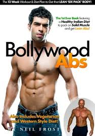 Bollywood Abs The 12 Week Diet Workout Plan To Get That Lean Six Pack Body Frost Neil J 9781467906616 Amazon Com Books