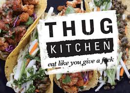 Have you heard of thug kitchen? Thug Kitchen Review Is It Seriously A Good Cookbook