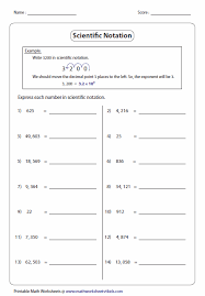 Scientific notation is a way of writing numbers that are too big or too small to be conveniently written in decimal form. Scientific Notation Worksheets