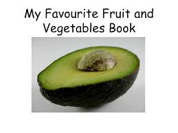 It is the fruit of the mango tree. Ppt My Favourite Fruit And Vegetables Book Powerpoint Presentation Free Download Id 3178128